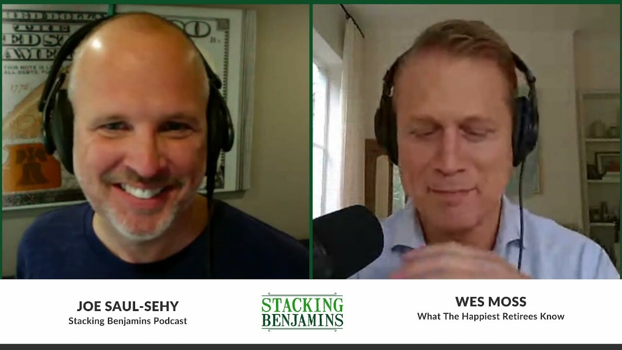 Wes Moss Featured On Stacking Benjamins Podcast How Do You Retire